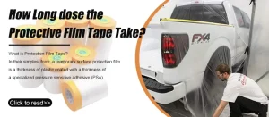 How Long dose the Protective Film Tape Take?