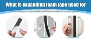 What Is Expanding Foam Tape Used For