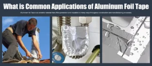 What is Common Applications of  Aluminum Foil Tape