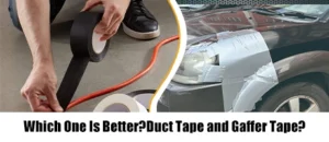 Which One Is Better?Duct Tape and Gaffer  Tape?