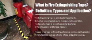 What is Fire Extinguishing Tape?Definition, Types and Application?