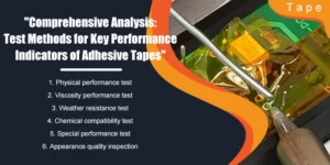 Test methods for key performance indicators of adhesive tapes